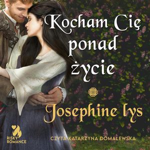 Kocham cię ponad życie, Josephine Lys