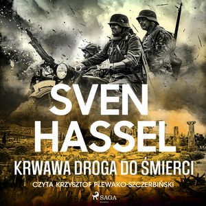 Krwawa droga do śmierci, Sven Hassel