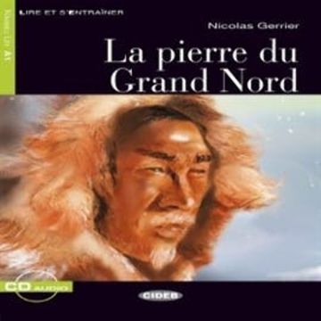 La Pierre du Grand Nord audiobook, Nicolas Gerrier