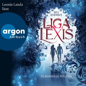 Liga Lexis - Silberhelle Welten - Bookford Manor Trilogie, Band 3 (Ungekürzte Lesung), Mo Enders