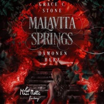 Malavita Springs: Dämonenherz audiobook, Grace C. Stone