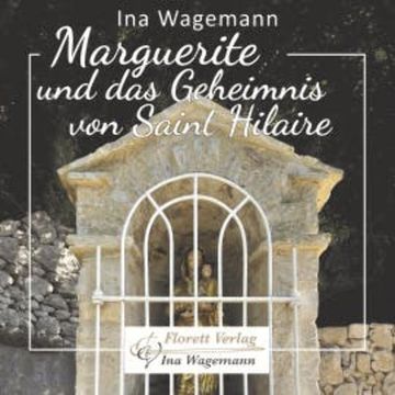 Marguerite und das Geheimnis von Saint Hilaire audiobook, Ina Wagemann