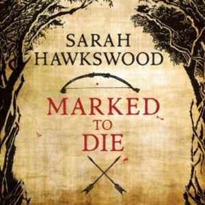 Marked to Die, Sarah Hawkswood