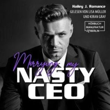 Marrying my Nasty CEO (ungekürzt) audiobook, Hailey J. Romance