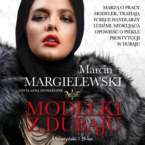 Modelki z Dubaju, Marcin Margielewski