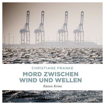 Mord zwischen Wind und Wellen - Oda Wagner, Christine Cordes, Band 9 (Ungekürzt) audiobook, Christiane Franke
