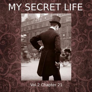 My Secret Life, Vol. 2 Chapter 21 audiobook, Dominic Crawford Collins
