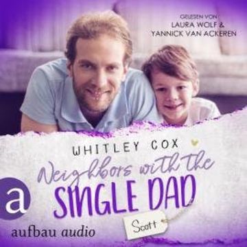 Neighbors with the Single Dad - Scott - Single Dads of Seattle, Band 8 (Ungekürzt) audiobook, Whitley Cox