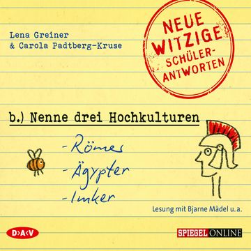 "Nenne drei Hochkulturen: Römer, Ägypter, Imker" audiobook, Carola Padtberg-Kruse, Lena Greiner