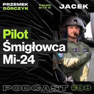 Od Szkoły Wojskowej W Dęblinie Do Pilota Śmigłowca Mi-24, Sporty Ekstremalne • Przemek Górczyk feat. Jacek, Przemek Górczyk