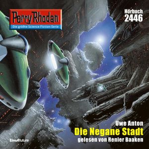 Perry Rhodan 2446: Die Negane Stadt, Uwe Anton