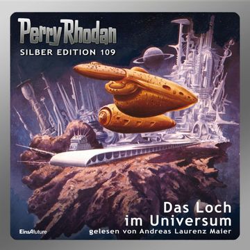 Perry Rhodan Silber Edition 109: Das Loch im Universum audiobook, Clark Darlton, H.G. Francis, William Voltz