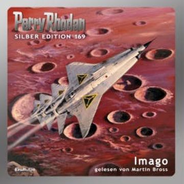 Perry Rhodan Silber Edition 169: Imago audiobook, Kurt Mahr