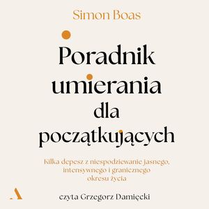 Poradnik umierania dla początkujących, Simon Boas