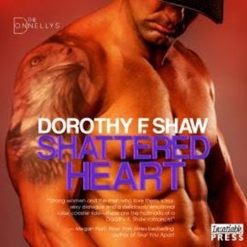 Shattered Heart - The Donnellys, Book 3 (Unabridged) audiobook, Dorothy F. Shaw