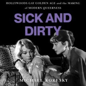 Sick and Dirty, Michael Koresky