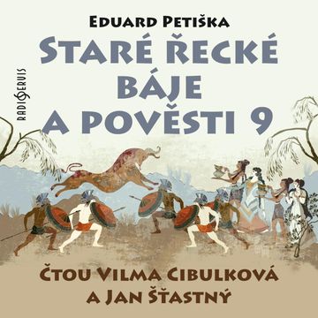 Staré řecké báje a pověsti 9 audiobook, Eduard Petiška