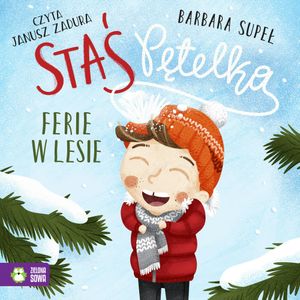 Staś Pętelka. Ferie w lesie, Barbara Supeł