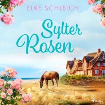 Sylter Rosen audiobook, Elke Schleich