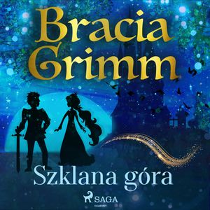 Szklana góra, Bracia Grimm