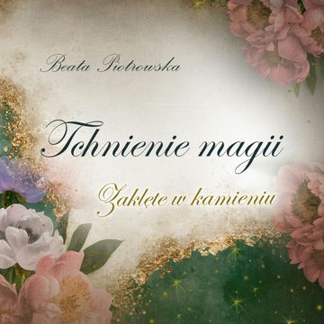 Tchnienie magii audiobook, Beata Piotrowska