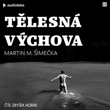 Tělesná výchova audiobook, Martin M. Šimečka
