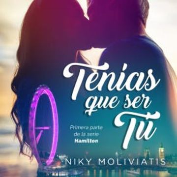 Tenías que ser tú audiobook, Niky Moliviatis
