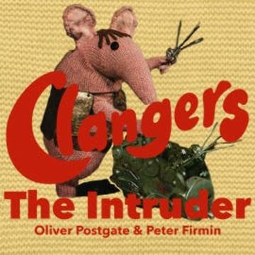 The Clangers - The Intruder audiobook, Oliver Postgate