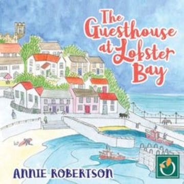 The Guesthouse at Lobster Bay audiobook, Annie Robertson