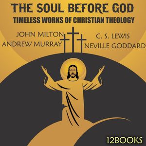 The Soul Before God, John Milton