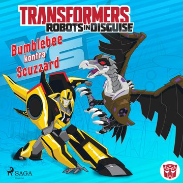 Transformers. Robots in Disguise. Bumblebee kontra Scuzzard audiobook, John Sazaklis