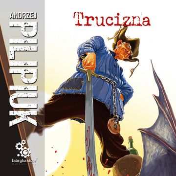 Trucizna. Tom 7 audiobook, Andrzej Pilipiuk