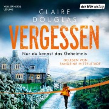 Vergessen - Nur du kennst das Geheimnis audiobook, Claire Douglas