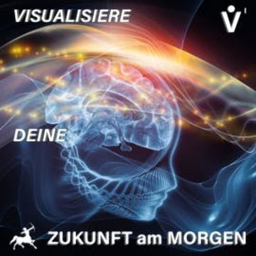 Visualisiere Deine Zukunft am Morgen audiobook, Veronika Rothweiler