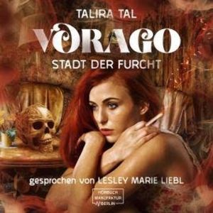 Vorago - Stadt der Furcht (ungekürzt), Jezabel Taylor, Talira Tal