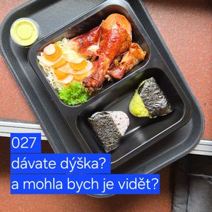 027 dávate dýška? a mohla bych je vidět?, Hana Kuncová, Lukáš Hejlík