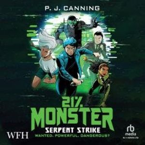 21% Monster: Serpent Strike, P.J. Canning