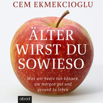 Älter wirst du sowieso audiobook, Cem Ekmekcioglu