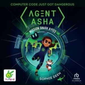 Agent Asha: Mission Shark Bytes, Sophie Deen
