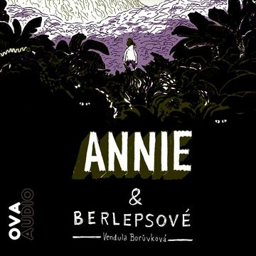 Annie a berlepsové audiobook, Vendula Borůvková