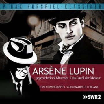 Arsène Lupin gegen Herlock Sholmès - Das Duell der Meister audiobook, Maurice Leblanc