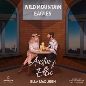 Austin & Ellie - Wild Mountain Eagles, Band 3 (ungekürzt), Ella McQueen