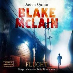 Blake McLain: Flucht - Die McLain Reihe, Band 1 (ungekürzt), Gabi Büttner, Jaden Quinn, Nina Döllerer