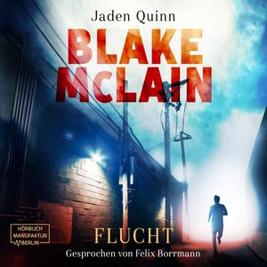 Blake McLain: Flucht - Die McLain Reihe, Band 1 (ungekürzt), Gabi Büttner, Jaden Quinn, Nina Döllerer