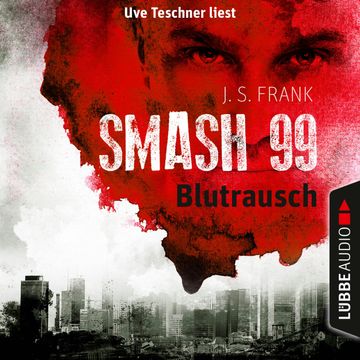 Blutrausch (Smash99, Folge 1), J. S. Frank