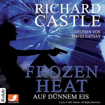Castle 4: Frozen Heat - Auf dünnem Eis audiobook, Richard Castle