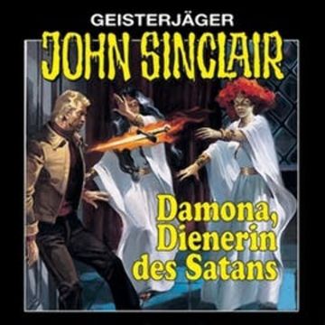 Damona, Dienerin des Satans (John Sinclair 4 - Remastered) audiobook, Jason Dark