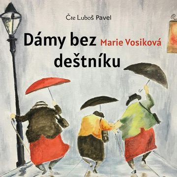 Dámy bez deštníku audiobook, Marie Vosiková