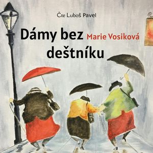 Dámy bez deštníku, Marie Vosiková