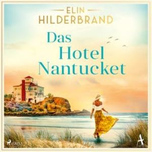Das Hotel Nantucket, Elin Hilderbrand